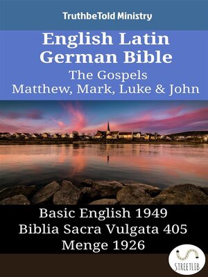 cover image of English Latin German Bible--The Gospels--Matthew, Mark, Luke & John